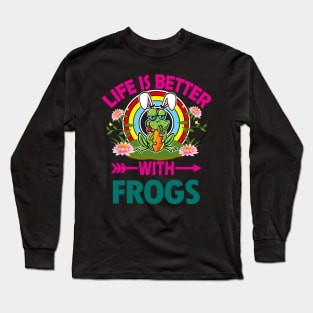 Life Is Better With Frogs Long Sleeve T-Shirt